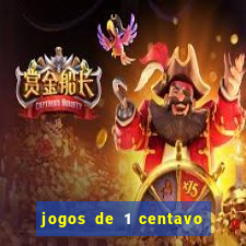 jogos de 1 centavo na blaze